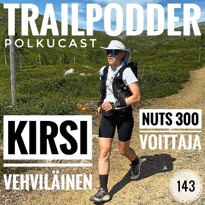 Trailpodder polkucast 143 - Kirsi Vehviläinen: NUTS 300 voittaja Trailpodder polkucast 143 - Kirsi Vehviläinen: NUTS 300 voittaja