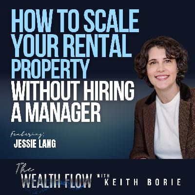 EP175: How to Scale Your Rental Property Without Hiring a Manager - Jessie Lang