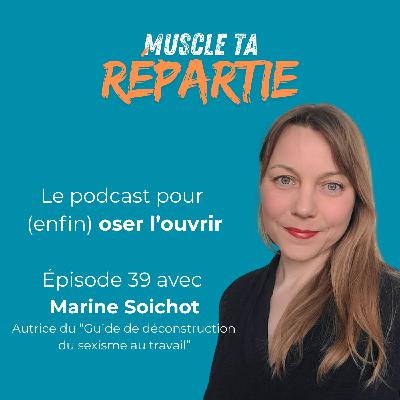 #39 - Marine Soichot - Comment lutter contre le sexisme en entreprise ?