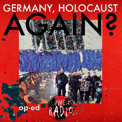 GERMANY, HOLOCAUST AGAIN? [op-ed]