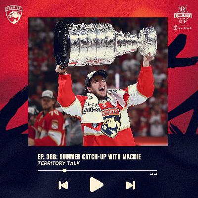 Territory Talk: Summer Catch-Up with Mackie Samoskevich (Ep. 366)