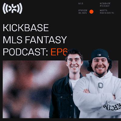 The MLS Kickbase Fantasy Podcast Episode 6
