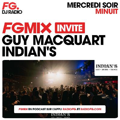 FG MIX INVITE : L'INDIAN'S AVEC GUY MACQUART