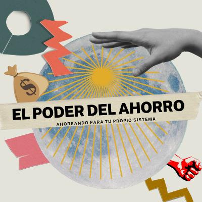 ¿De qué se trata "El Poder Del Ahorro"? ¿De qué se trata "El Poder Del Ahorro"?