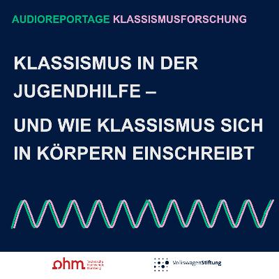 #4 - Klassismus in der Jugendhilfe – und wie Klassismus sich in Körpern einschreibt #4 - Klassismus in der Jugendhilfe – und wie Klassismus sich in Körpern einschreibt