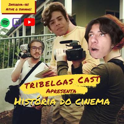 HISTORIA DO CINEMA - TRIBELGAS #19