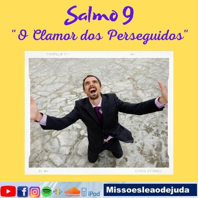 Salmo 9 - O Clamor dos Perseguidos