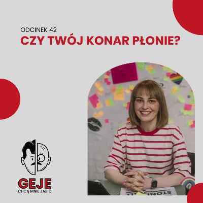 odc. 42 - Czy Twój konar płonie?