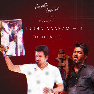 #EP33: Indha Vaaram - 4