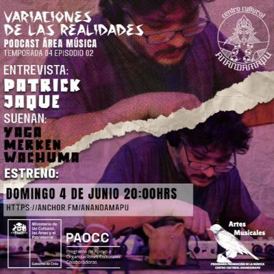 Variaciones de las Realidades - Podcast 35 junto a Patrick Jaque