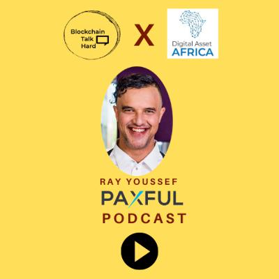 Digital Economy Discussion with Ray Youseff | CEO Paxful PT2