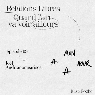 Episode 9 - Joël Andrianomearisoa