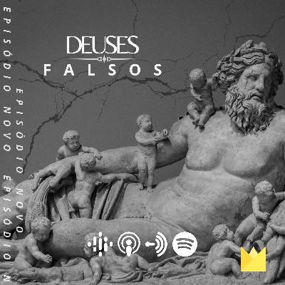 TALKCAST EP. 4 DEUSES FALSOS TALKCAST EP. 4 DEUSES FALSOS