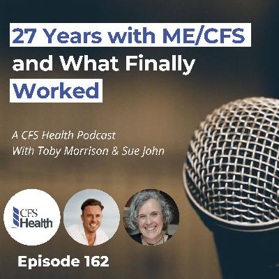 Episode 162 - M.E/CFS Recovery After 27 Years — Sue's Full Story Episode 162 - M.E/CFS Recovery After 27 Years — Sue's Full Story