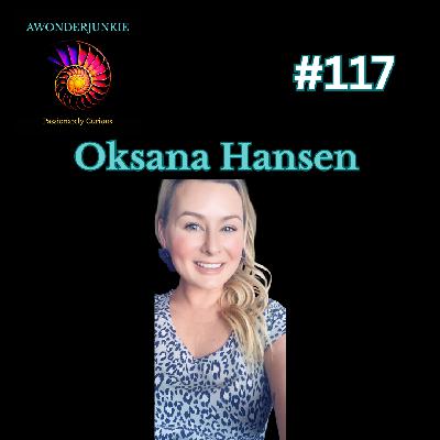 #117 Oksana Hansen - Return to Nature. Quantum lens wellness