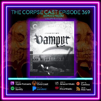 The Corpse Cast Episode 369 - Bonus Episode! Vampyr (1932)