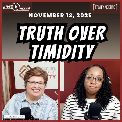 BOLDLY Fighting Unbiblical Ideas on the Right & Left | Family Meeting 11/12/25