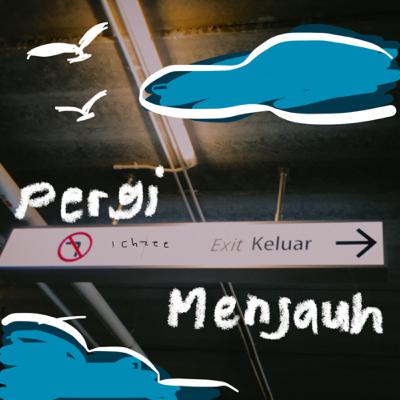 pergi menjauh