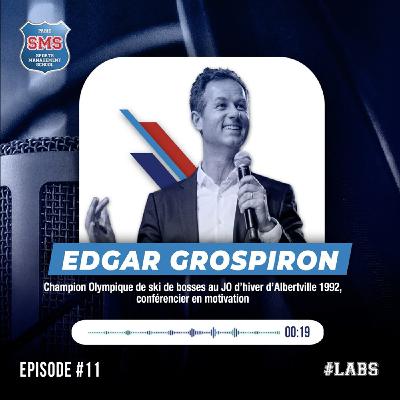 #11 - Edgar Grospiron - Conférencier en motivation - Champion Olympique 1992
