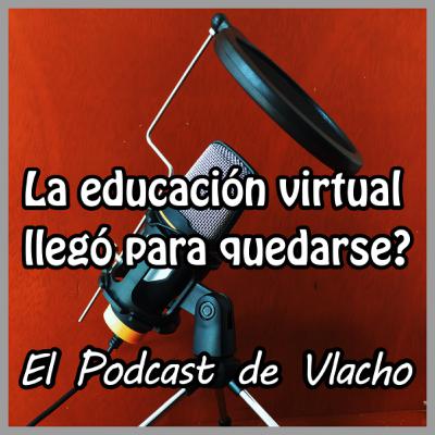 2. La Educación virtual llego para quedarse? Ft. Yolanda López, Licenciada y Psicóloga.