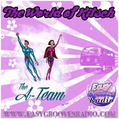 The A-Team - The World of Kitsch EP28 (Female Lounge Vocals) The A-Team - The World of Kitsch EP28 (Female Lounge Vocals)