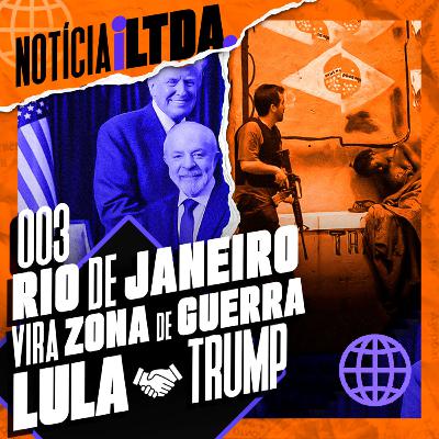 003 - RIO DE JANEIRO EM GUERRA | LULA 🤝 TRUMP | NIKOLAS X JONES | MILEI | e MAIS - Noticia iLtda 003 - RIO DE JANEIRO EM GUERRA | LULA 🤝 TRUMP | NIKOLAS X JONES | MILEI | e MAIS - Noticia iLtda
