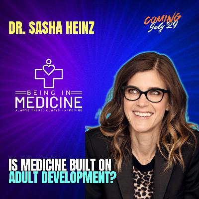 Is Medicine Built on Adult Development?