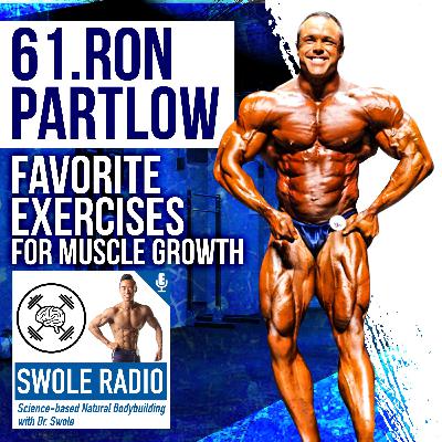 61. Big Ron Partlow (IFBB Pro) - Training Styles & Favorite Exercises