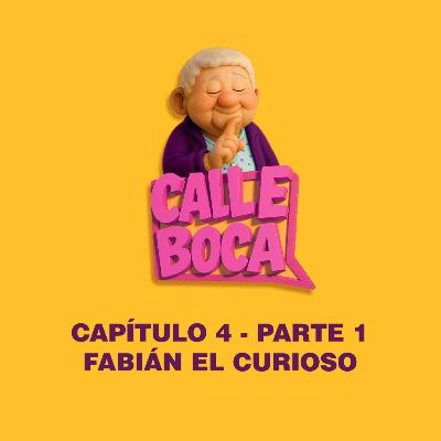 CAPÍTULO 4 - PARTE 1: FABIÁN EL CURIOSO