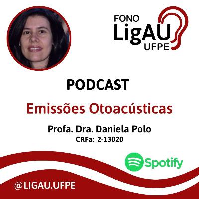 Entrevista com a Profa. Dra. Daniela Polo sobre Emissões Otoacústicas