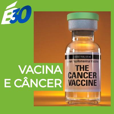 Vacina de Covid contra o câncer?