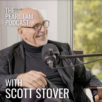 The Pearl Lam Podcast | With Scott Stover
