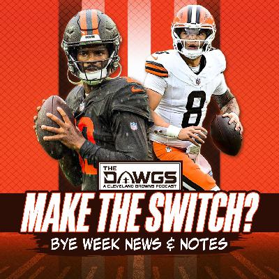 Will the Browns Make the Switch to Shedeur Sanders? Bye Week News & Notes - Cleveland Browns Podcast for 10/28/25 Will the Browns Make the Switch to Shedeur Sanders? Bye Week News & Notes - Cleveland Browns Podcast for 10/28/25