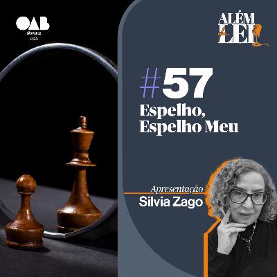 #57 | Espelho, espelho meu