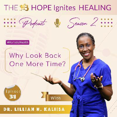 Why Look Back One More Time? : Sn - 02, Ep - 31 Why Look Back One More Time? : Sn - 02, Ep - 31