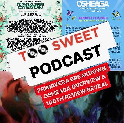 013 - Primavera Hype, Osheaga Overview & 100th Review Reveal