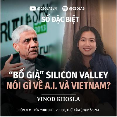 Cuộc đua AI qua góc nhìn Vinod Khosla: Việt Nam đang ở đâu?