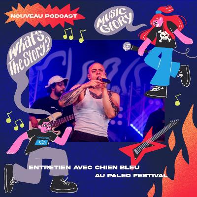 Entretien avec Chien Bleu au Paléo Festival