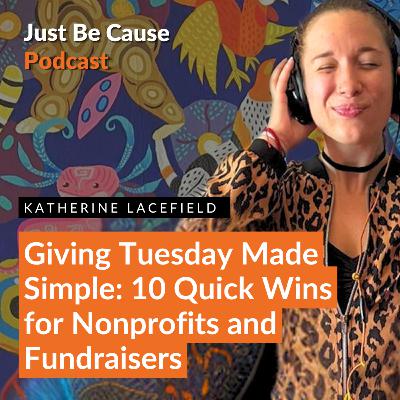 Giving Tuesday Made Simple: 10 Quick Wins for Nonprofits and Fundraisers