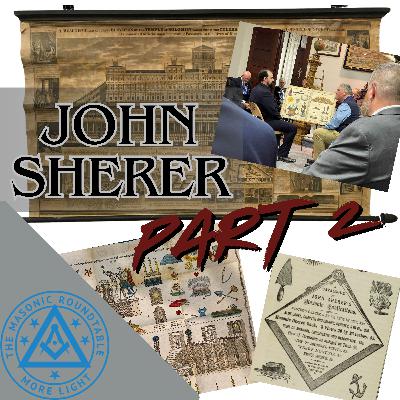 The Masonic Roundtable - 0544 - John Sherer Pt 2 The Masonic Roundtable - 0544 - John Sherer Pt 2