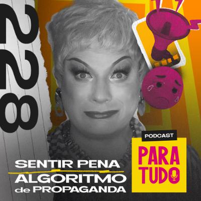 #228 - Algoritmo, anúncios e conselho ruim
