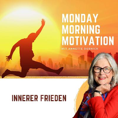 Wo fängt innerer Frieden an? | Annette Dernick