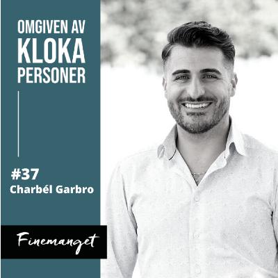 37. Charbél Garbro - "Jag önskar att jag inte behövs" 37. Charbél Garbro - "Jag önskar att jag inte behövs"