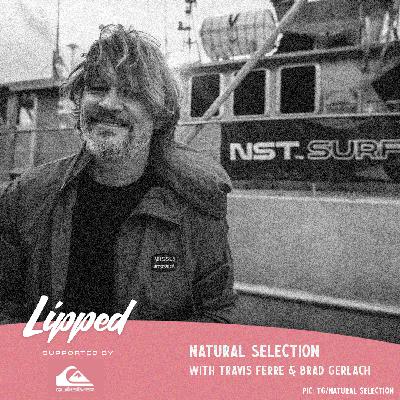 Natural Selection with Brad Gerlach and Travis Ferre