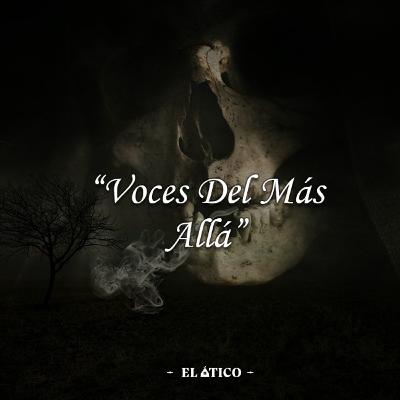 VOCES DEL MÁS ALLÁ