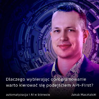 Dlaczego wybierając oprogramowanie warto kierować się podejściem API-First?