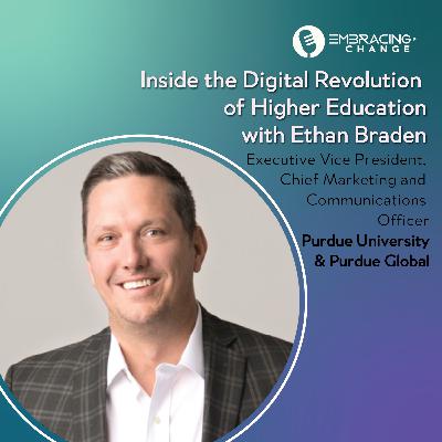 Inside the Digital Revolution of Higher Education with Ethan Braden Inside the Digital Revolution of Higher Education with Ethan Braden