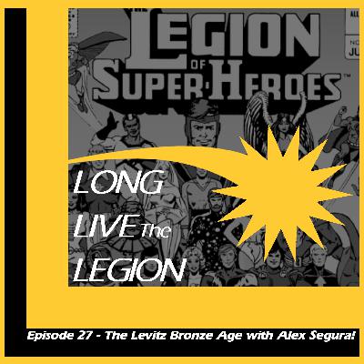 Episode 27 - The Paul Levitz Era on the Legion Volume 2 with special guest Alex Segura!