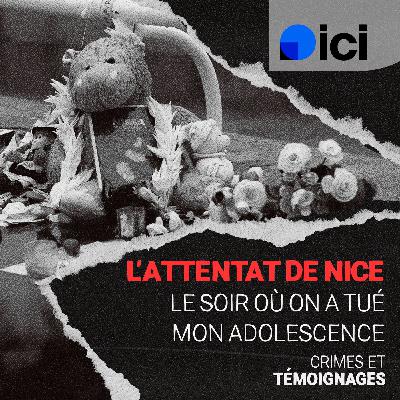 Attentat de Nice : « Le soir où on a tué mon adolescence »
