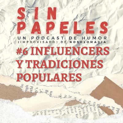 6. Influencers y tradiciones populares 6. Influencers y tradiciones populares